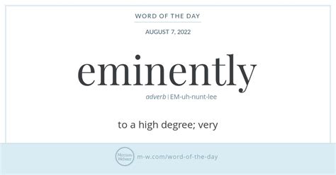 Word Of The Day Eminently Merriam Webster