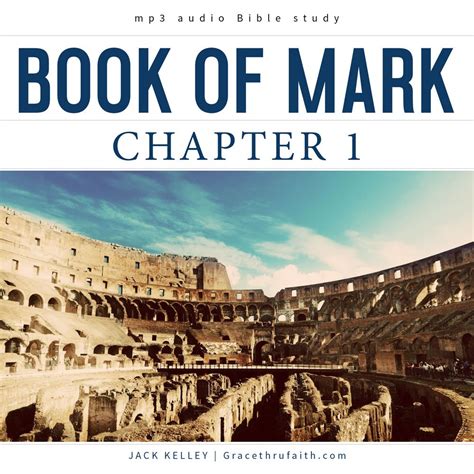 The Book Of Mark Chapter 1 Grace Thru Faith