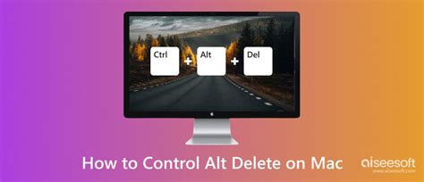 Latest Guide On How To Control Alt Delete On Mac To Open Task Manager