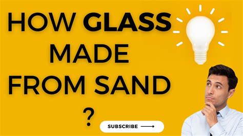 How Glass Made From Silica How Glass Made From Sand YouTube