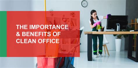 The Importance And Benefits Of Clean Office J And J Project
