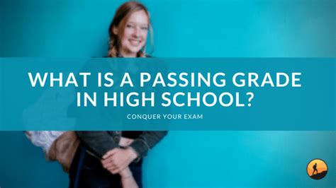 What Is A Passing Grade In High School Conquer Your Exam