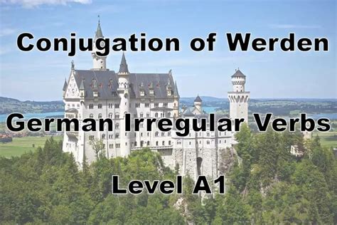 Werden Conjugation German Irregular Verb