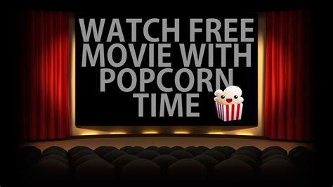 Watch Movies For Free With POPCORN TIME YouTube