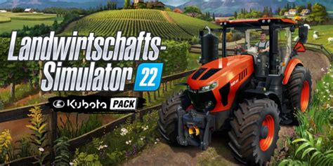 Landwirtschafts Simulator 22 Kubota Pack Hat Einen Release Termin
