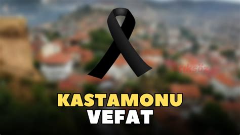 Bugün Kastamonuda kaybettiklerimiz Açıksöz Gazetesi
