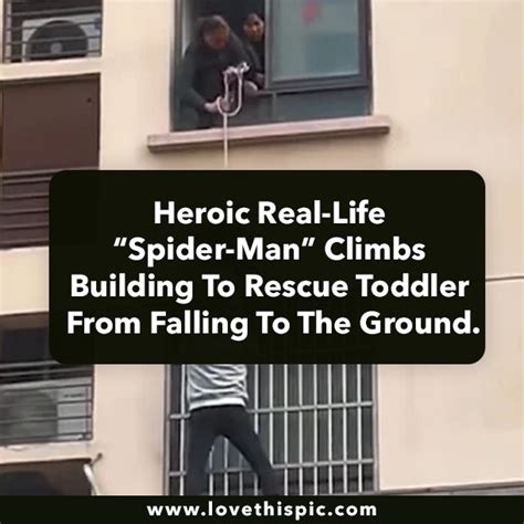 Heroic Real Life Spider Man Climbs Building To Rescue Toddler From