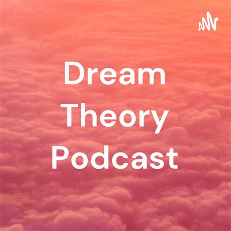 Dream Theory Podcast Podcast On Spotify