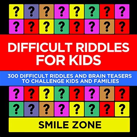 Difficult Riddles For Kids 300 Difficult Riddles And Brain