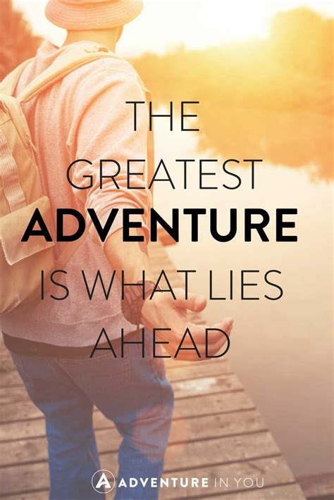 100 Adventure Quotes For Inspiration Photos Captions