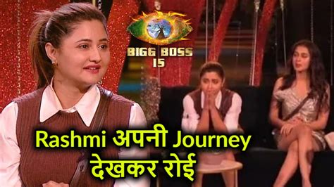 Bb15 Rashmi Desai Crying Seeing Siddarth Shukla In Her Journey Video Youtube