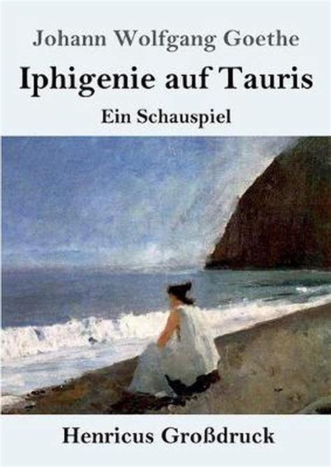 Iphigenie Auf Tauris (grossdruck) by Johann Wolfgang Goethe (German ...