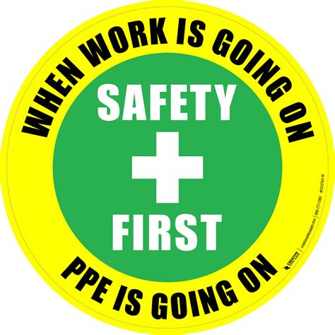 When Work Is Going On Ppe Is Going On Safety First Floor Sign