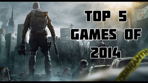 My main goty list is below. Top 5 Most Anticipated Games of 2014 - YouTube