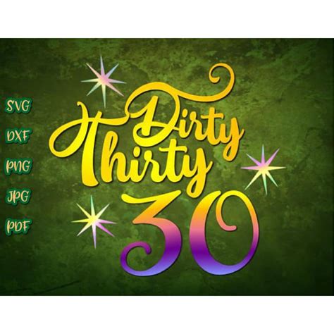 30th Birthday Svg Files For Cricut Sayings Dirty Thirty Quote Him Her