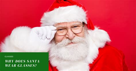 The story begins hundreds of years ago, in the third century, with st. Why does Santa Claus wear glasses? - All About Vision