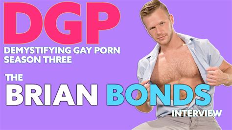 Demystifying Gay Porn S E The Brian Bonds Interview Youtube