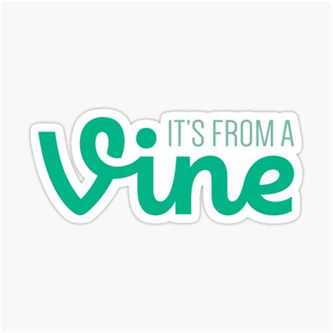 Its From A Vine Sticker For Sale By Katietruppo Redbubble