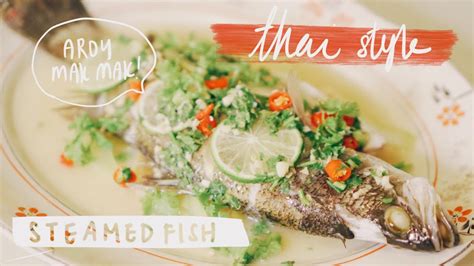 Masakan thailand adalah masakan kebangsaan thailand. THAI STYLE STEAMED FISH | 泰式蒸鱼 | IKAN KUKUS THAILAND ...