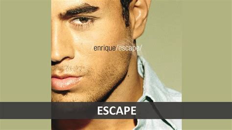 Enrique Iglesias Escape Lyrics Youtube