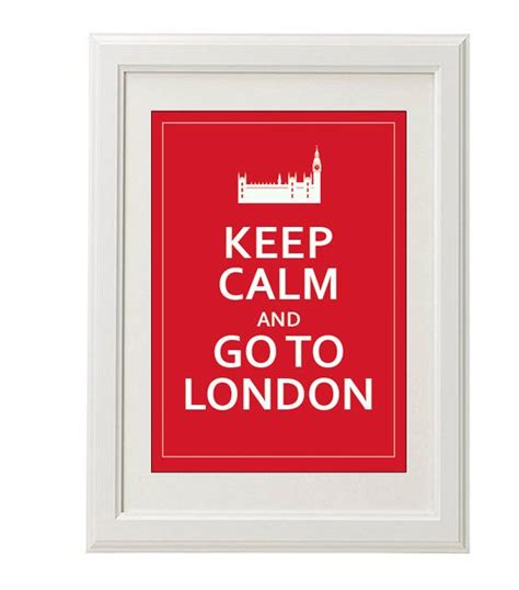 Keep Calm And Go To London British Love London Print Red Poster Keep