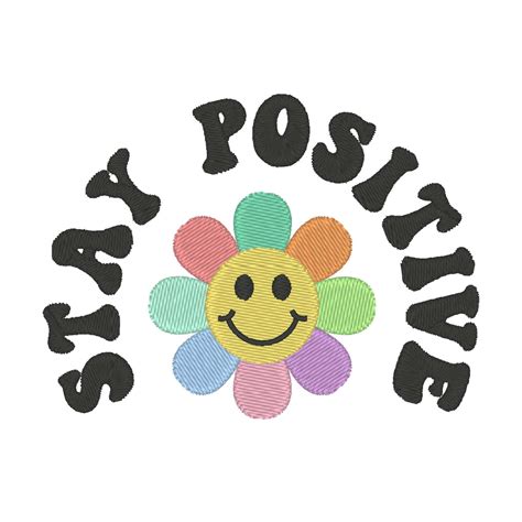 Stay Positive Embroidery Design Smiley Flower Embroidery Etsy Cute