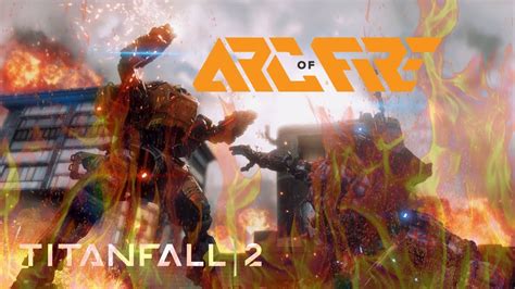 Titanfall 2 Compilation Year Of The Flame 01 Youtube