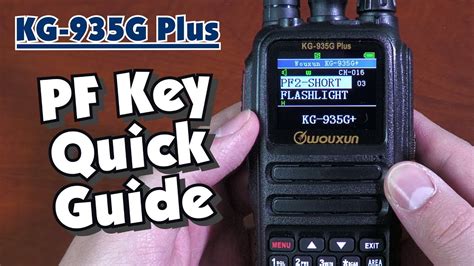 How To Use The Pf Key Quick Guide On The Wouxun Kg 935g Gmrs Radio