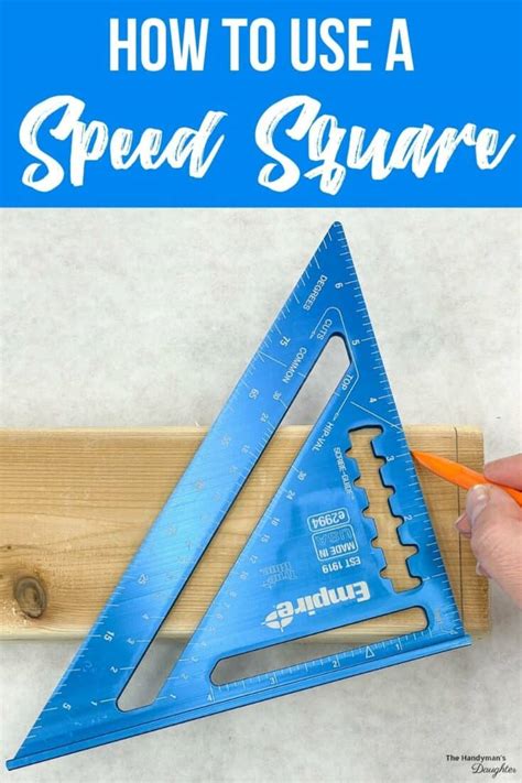 How To Use A Speed Square 7 Different Ways The Handymans Daughter