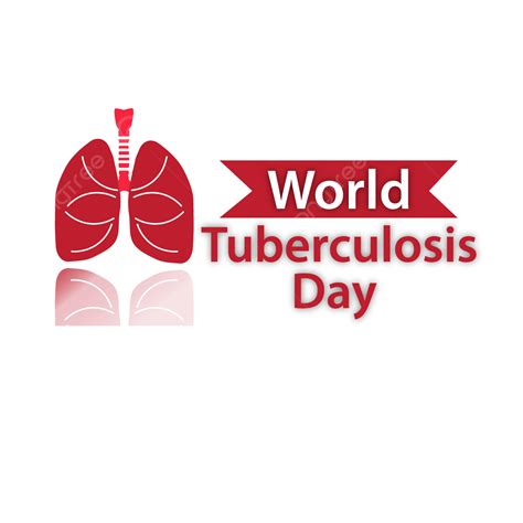 World Tuberculosis Day Vector Png Images New World Tuberculosis Day In