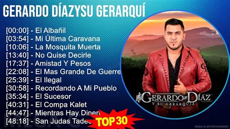 g e r a r d o d í a z y s u g e r a r q u í a mix best songs updated ~ top latin music youtube