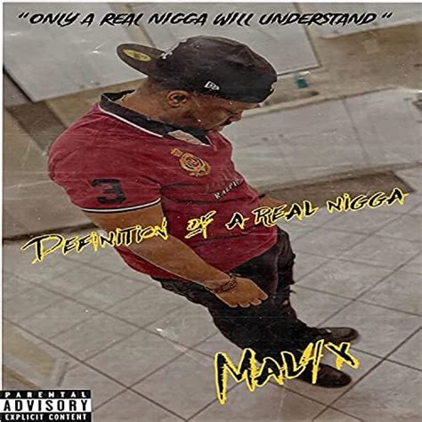 Definition Of A Real Nigga Explicit By Mal4x On Amazon Music Amazon