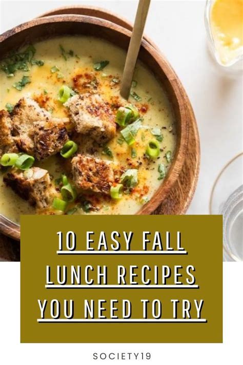 10 Easy Fall Lunch Recipes You Need To Try Society19 Lunch Recipes Healthy Crockpot Recipes