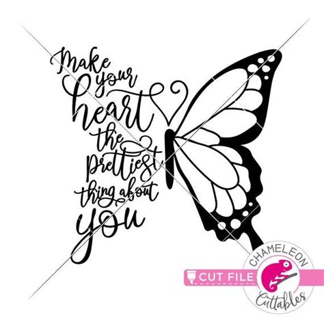 Make Your Heart The Prettiest Thing About You Butterfly Svg Etsy In