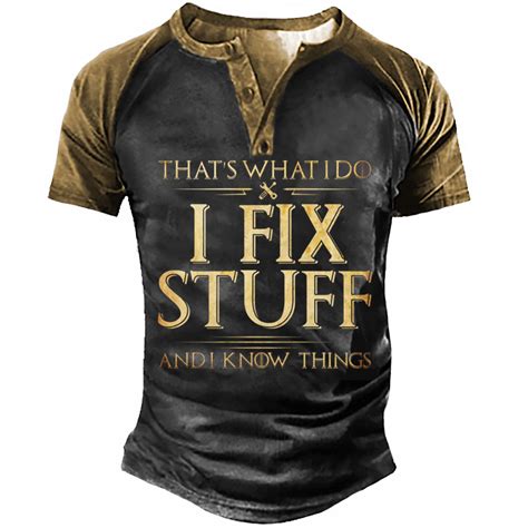 Thats What I Do I Fix Stuff And I Know Things Mens Vintage Henley T