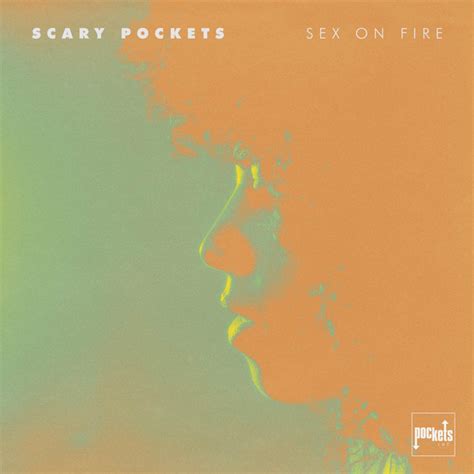 Sex On Fire Single By Scary Pockets Spotify