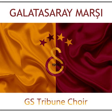 Galatasaray Marşı Song And Lyrics By Gs Tribune Choir Spotify