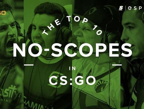The Top 10 No Scopes In Csgo History Thescore Esports