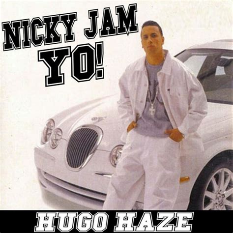 Hugo Haze Nicky Jam Yo By Hugo Haze Free Listening On Soundcloud
