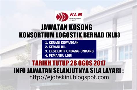 Kemasukan segera bagi sesi 2018. Jawatan Kosong Konsortium Logistik Berhad (KLB) - 28 Ogos 2017