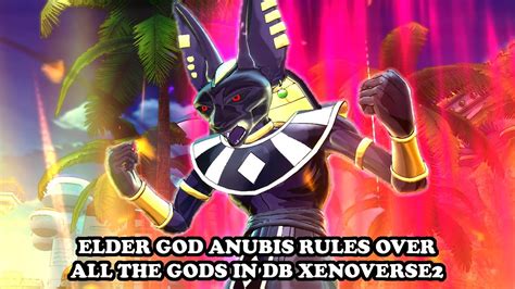 ELDER GOD ANUBIS SHOWS HIS GODLY EVIL KI POWER IN XV2 Anime Wars Mod