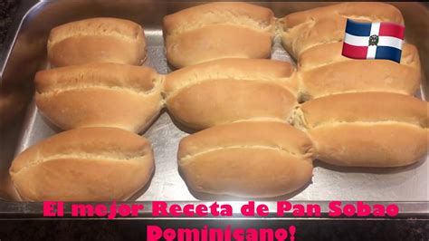 Pan Sobao Dominicano 🇩🇴 El Mejor Pan Sobao Dominicano Receta 🇩🇴 Youtube