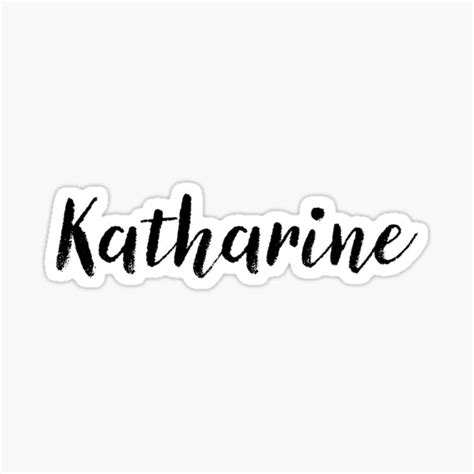 Katharine Name Stickers Tees Birthday Sticker For Sale By Klonetx