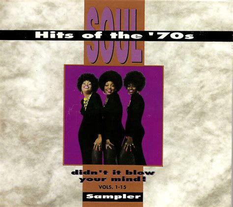 soul hits of the 70s didn t it blow your mind vols 1 15 1991 digipak cd discogs