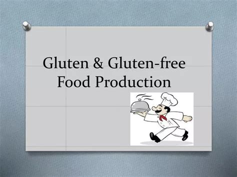 Ppt Gluten And Gluten Free Food Production Powerpoint Presentation Id