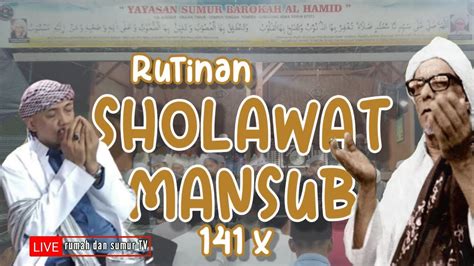 🔴 Live Rutinan Sholawat Mansub 141x Youtube