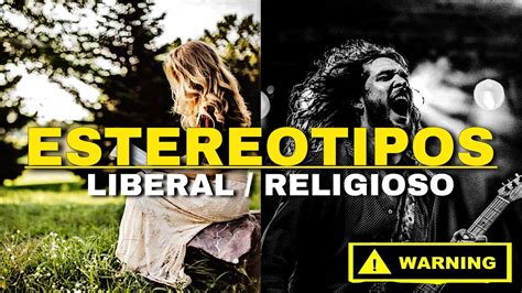 ESTEREOTIPOS Religiosos Liberales YouTube