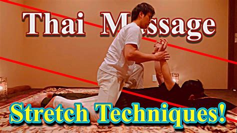 Thai Massage Stretch Techniques Youtube