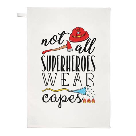 Firefighter Not All Superheroes Wear Capes Tea Towel Dish Etsy Canada