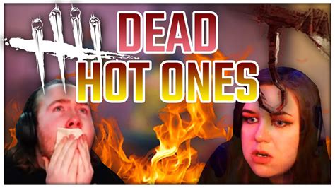 dead hot ones with rawific dead by daylight youtube
